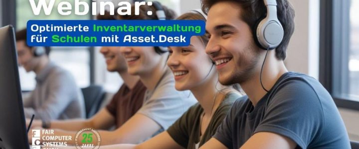 Webinar zur effizienten Inventarverwaltung in Schulen mit Asset.Desk (Webinar | Online)