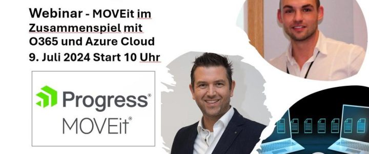 Secure File Transfer – MOVEit im Zusammenspiel mit O365 und Azure Cloud (Webinar | Online)