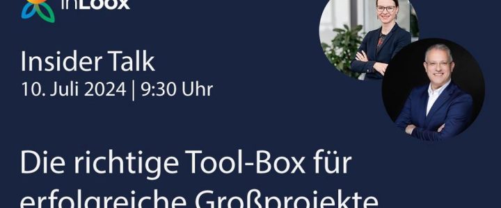 InLoox Insider Talk: Die richtige Tool-Box für erfolgreiche Großprojekte (Webinar | Online)