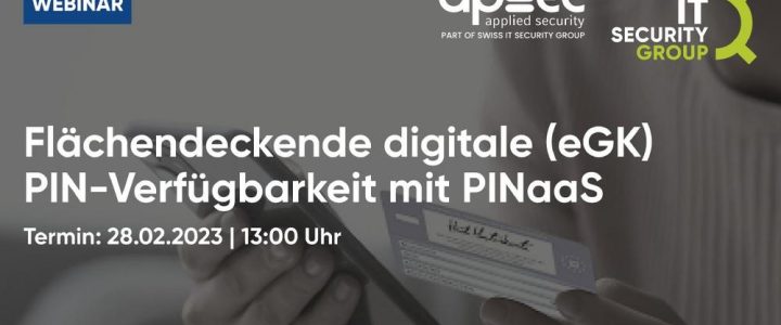 Flächendeckende digitale (eGK) PIN-Verfügbarkeit mit PINaaS (Webinar | Online)