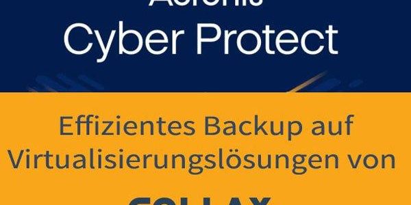 Entdecken Sie Acronis Cyber Protect auf Collax Virtualisierungslösungen (Webinar | Online)