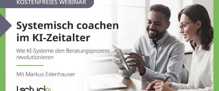 Systemisch coachen im KI-Zeitalter (Webinar | Online)