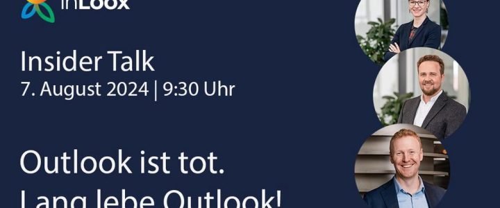 InLoox Insider Talk: Outlook ist tot. Lang lebe Outlook! (Webinar | Online)