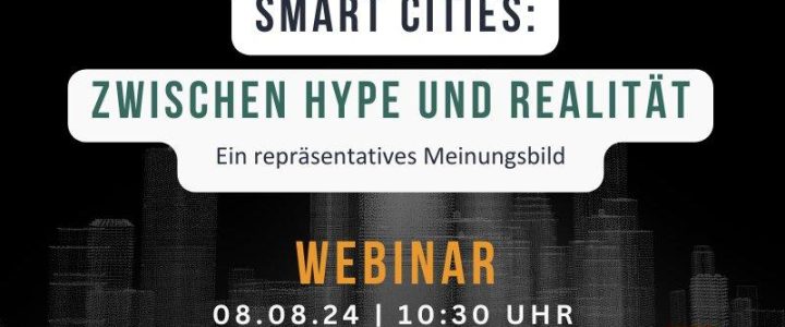 Kostenfreies Webinar: Smart Cities: Zwischen Hype und Realität – Ein repräsentatives Meinungsbild (Webinar | Online)