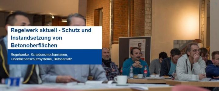 Regelwerk aktuell – Schutz und Instandsetzung von Betonoberflächen | MAISACH-GERNLINDEN (Seminar | Maisach)