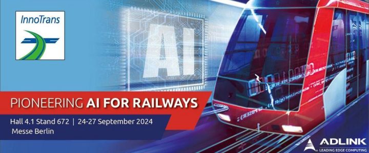 Join ADLINK at InnoTrans 2024 – Experience Cutting-Edge Railway Solutions! (Messe | Berlin)