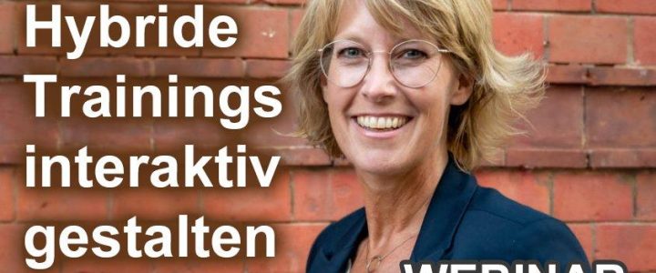 Hybride Veranstaltungen interaktiv gestalten (Webinar | Online)