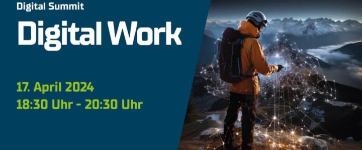 DIGITAL SUMMIT – DIGITAL WORK APRIL 2024 (Vortrag | Viechtach)