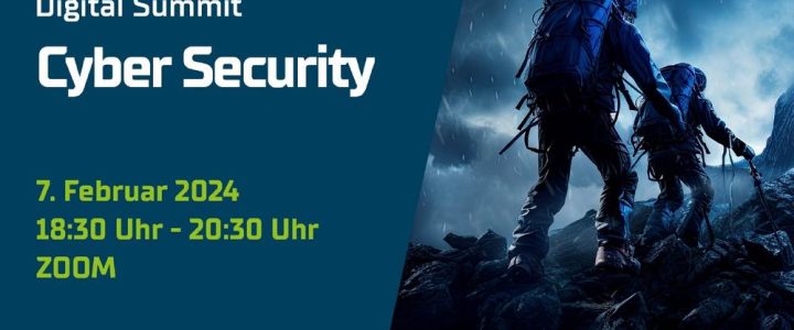 DIGITAL SUMMIT – CYBER SECURITY FEBRUAR 2024 – ZOOM (Webinar | Online)