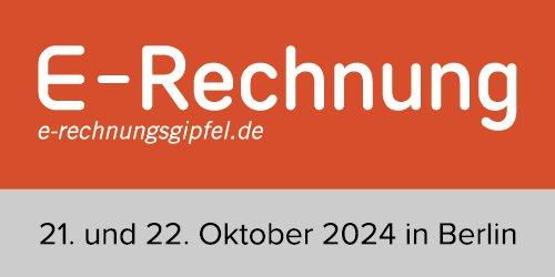 E-Rechnungs-Gipfel 2024 (Konferenz | Berlin)