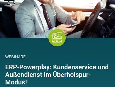 Kostenfreies Webinar: „ERP-Powerplay: Kundenservice und Außendienst im Überholspur-Modus!“ (Webinar | Online)