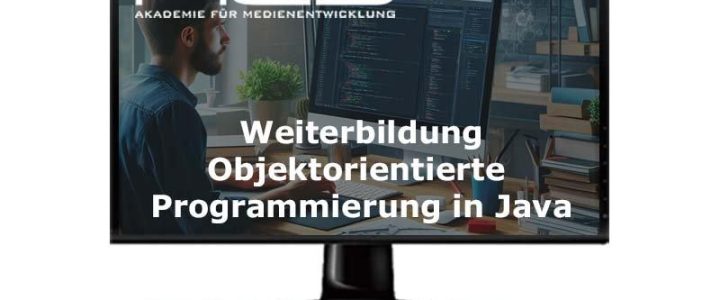 Weiterbildung in Objektorientierter Programmierung mit Java – 100% gefördert durch Bildungsgutschein (Schulung | Berlin)