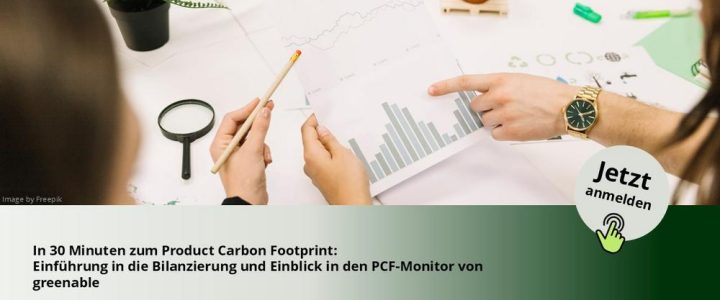 In 30 Minuten zum Product Carbon Footprint: Einführung in die Bilanzierung (Webinar | Online)