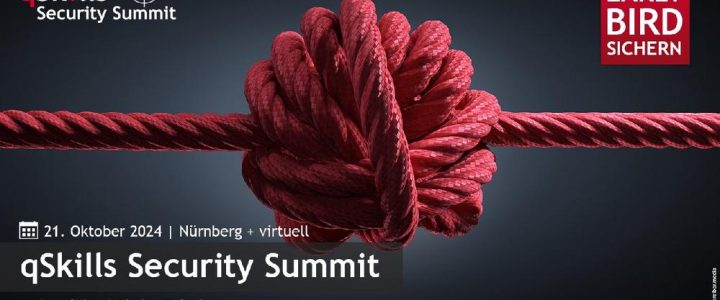 17. qSkills Security Summit – am 21. Oktober 2024 in Nürnberg (Kongress | Nürnberg)