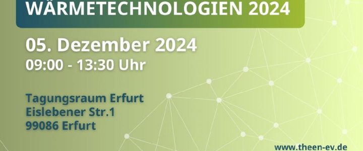 ThEEN-Fachforum Wärmetechnologien 2024 (Pressetermin | Erfurt)