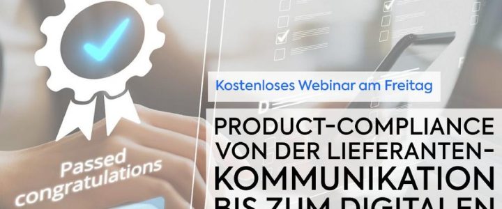 Product-Compliance – von der Lieferantenkommunikation bis zum Digitalen Produktpass (Webinar | Online)