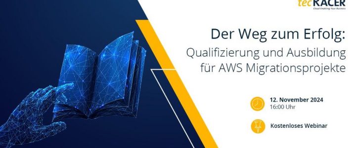 Der Weg zum Erfolg: Qualifizierung und Ausbildung für AWS Migrationsprojekte (Webinar | Online)