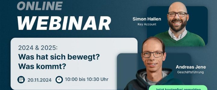 Online-Webinar: 2024 & 2025 – Was hat sich bewegt? Was kommt? (Webinar | Online)