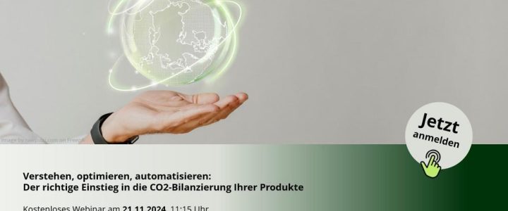 Verstehen, optimieren, automatisieren: Der richtige Einstieg in die CO2-Bilanzierung Ihrer Produkte (Webinar | Online)