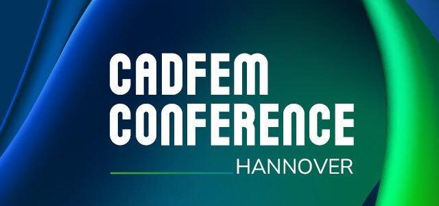 CADFEM Conference 2025 Hannover (Konferenz | Hannover)