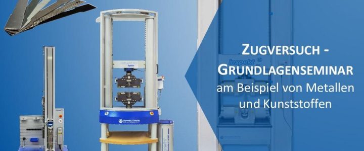 Grundlagenseminar Zugversuch – am Beispiel von Metallen und Kunststoffen (Seminar | Nossen)