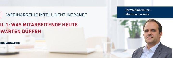 Webinar: Intelligent Intranet Teil 1 – Was Mitarbeitende heute erwarten dürfen (Webinar | Online)