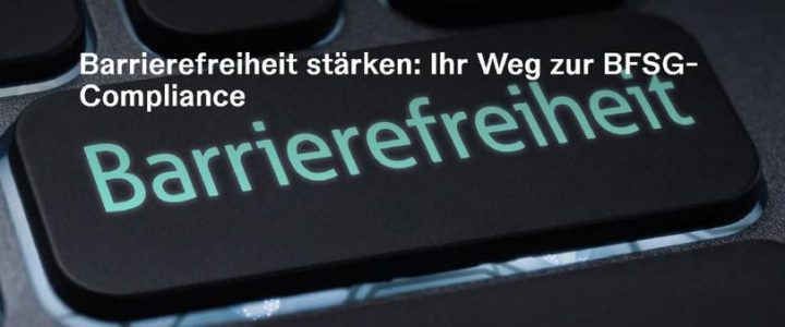 Barrierefreiheit stärken: Ihr Weg zur BFSG-Compliance (Networking | Wiesbaden)