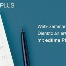 Dienstplan erstellen mit edtime PLUS – für edtime PLUS Anwender (Webinar | Online)