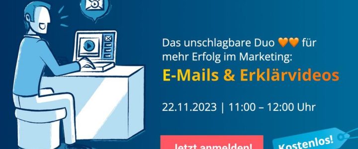 Wie kombinieren Sie Erklärvideos und E-Mailings? (Webinar | Online)