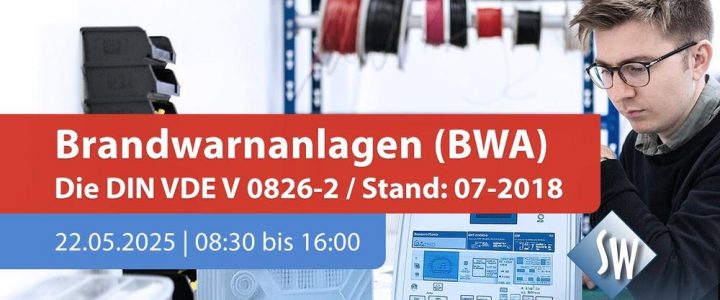 Brandwarnanlagen (BWA) – Die DIN VDE V 0826-2 (Schulung | Online)