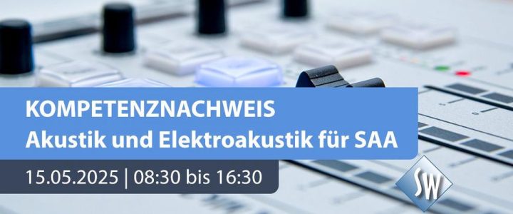 Kompetenznachweis Akustik und Elektroakustik für SAA (Schulung | Online)