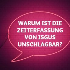 ISGUS IMPULS Digital – Warum ist die Zeiterfassung von ISGUS unschlagbar? (Webinar | Online)