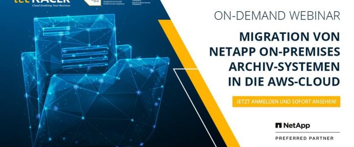 On-Demand Webinar – Migration von NetApp On-Premises Archiv-Systemen in die AWS-Cloud (Webinar | Online)