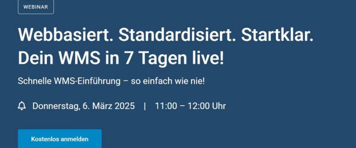 Webbasiert. Standardisiert. Startklar. Dein WMS in 7 Tagen live! (Webinar | Online)